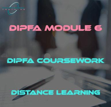 Module 6: DiPFA Coursework Course Distance learning